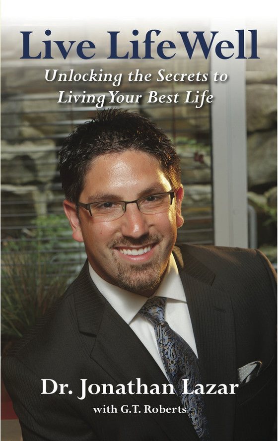 Cover of Live Life Well by Dr. Jonathan Lazar with G. T. Roberts